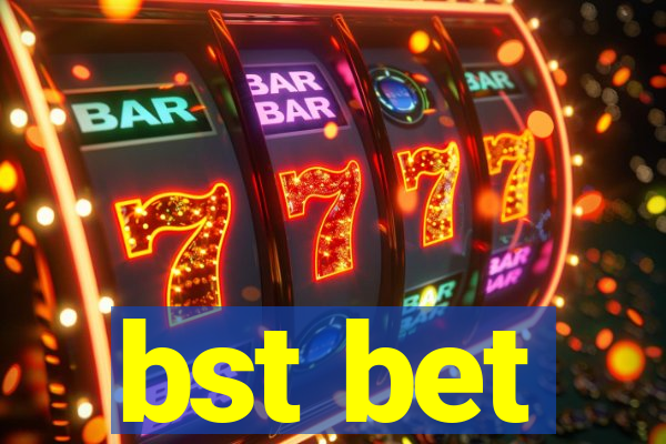 bst bet